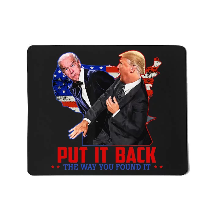 Put It Back The Way You Found It Funny Trump Slap Anti Biden Mousepad