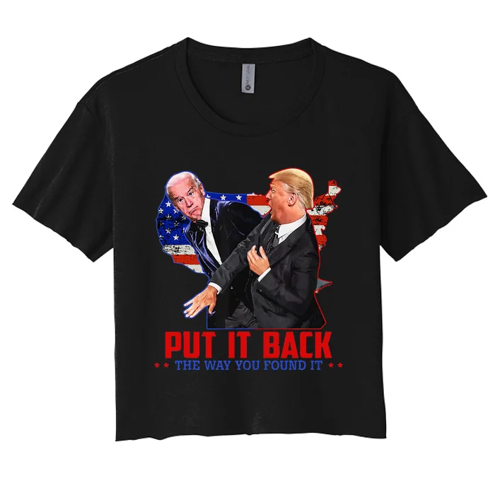 Put It Back The Way You Found It Funny Trump Slap Anti Biden Women's Crop Top Tee