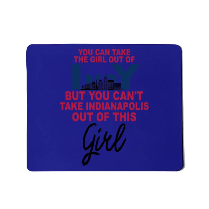 Proud Indy Cute Gift Indianapolis Cute Gift Moved From Indianapolis Gift Mousepad