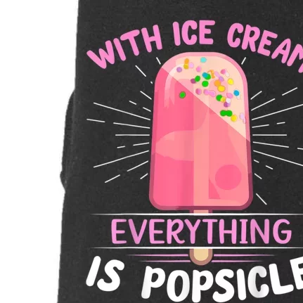 Popsicle Ice Cream Pun For An Ice Cream Lover Doggie 3-End Fleece Hoodie