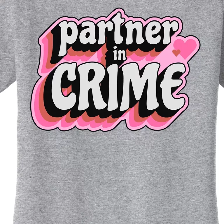 Partner In Crime Love Women's T-Shirt