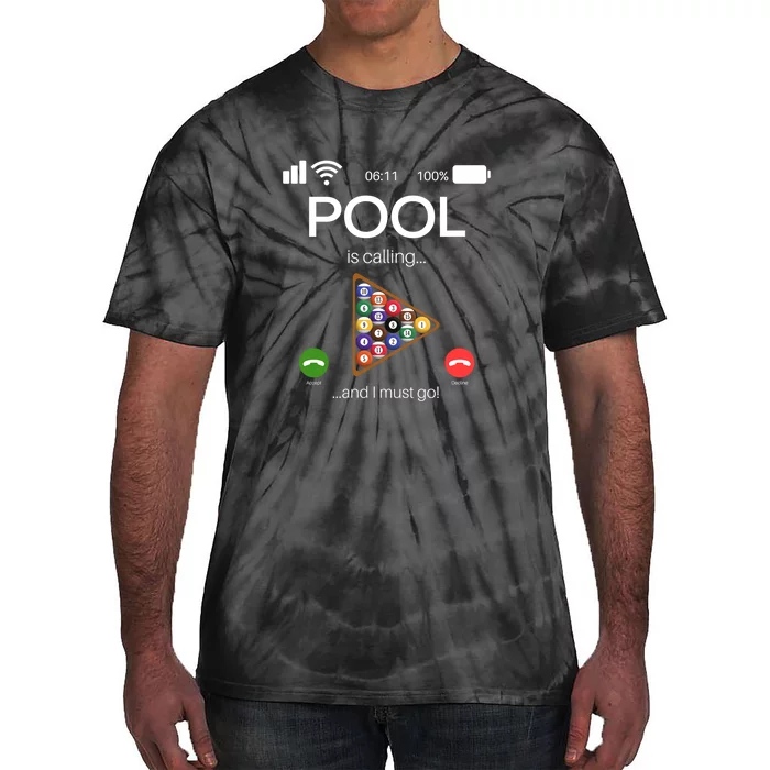 Pool Is Calling And I Must Go Billiards Lover Player Gift Father's Day Tie-Dye T-Shirt