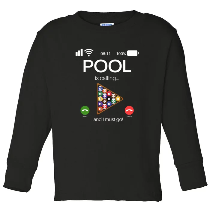 Pool Is Calling And I Must Go Billiards Lover Player Gift Father's Day Toddler Long Sleeve Shirt