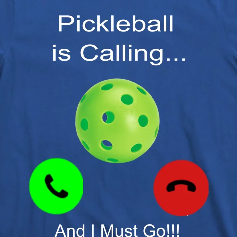 Pickleball Is Calling Gift T-Shirt