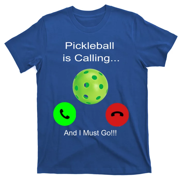 Pickleball Is Calling Gift T-Shirt