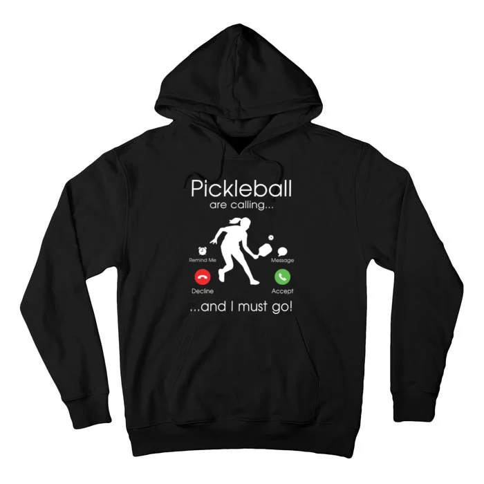 Pickleball Is Calling Tall Hoodie