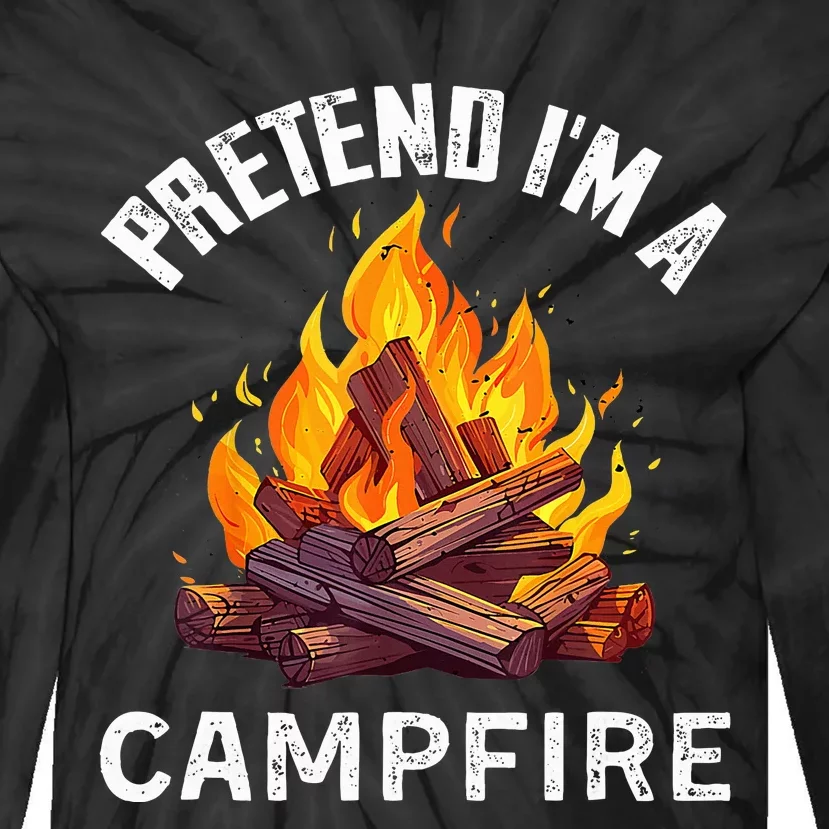 Pretend IM Campfire Funny Halloween Costume Tie-Dye Long Sleeve Shirt