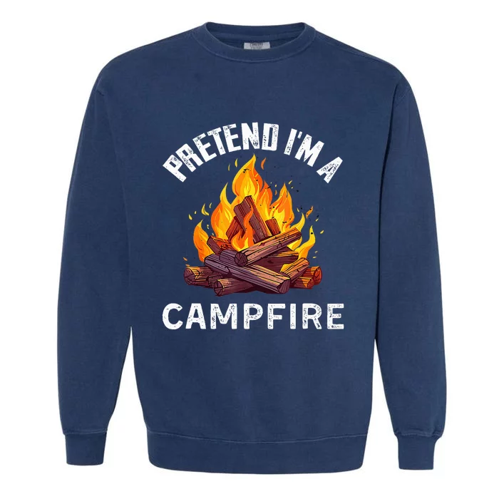 Pretend IM Campfire Funny Halloween Costume Garment-Dyed Sweatshirt