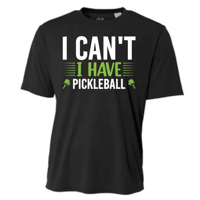 Pickleball I Can't I Have Pickleball Funny Pickleball Cooling Performance Crew T-Shirt