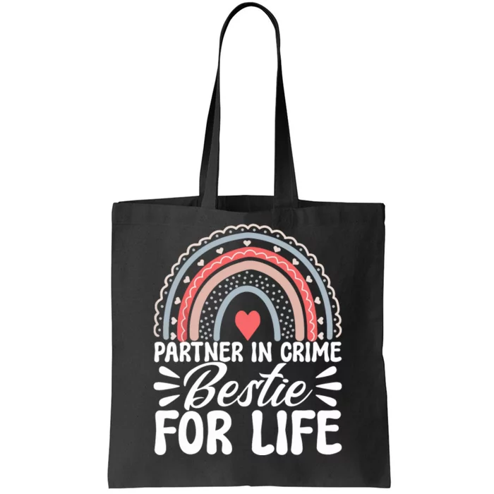 Partner In Crime Bestie For Life Bff Best Friends Bestie Tote Bag