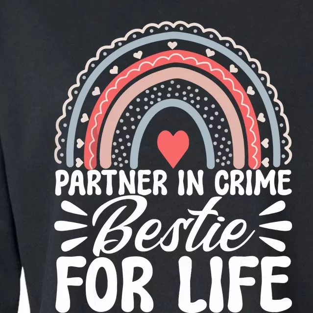 Partner In Crime Bestie For Life Bff Best Friends Bestie Cropped Pullover Crew