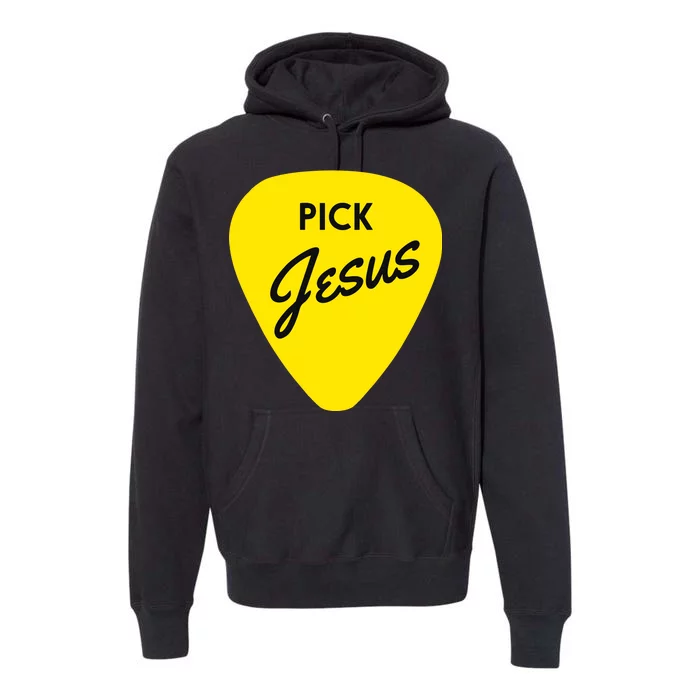 Pick Jesus Premium Hoodie