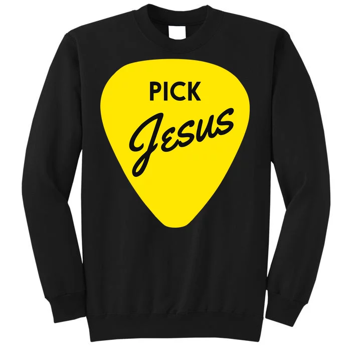 Pick Jesus Tall Sweatshirt