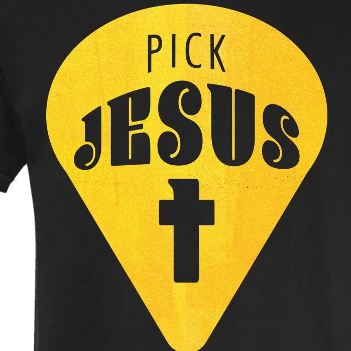 Pick Jesus Christian Garment-Dyed Heavyweight T-Shirt