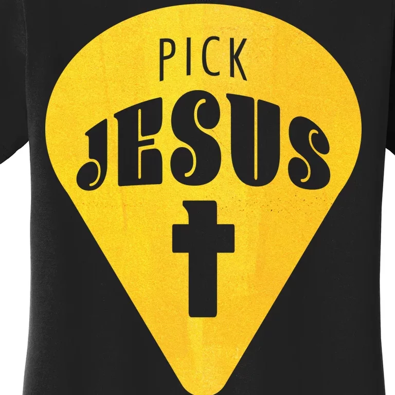 Pick Jesus Christian Women's T-Shirt