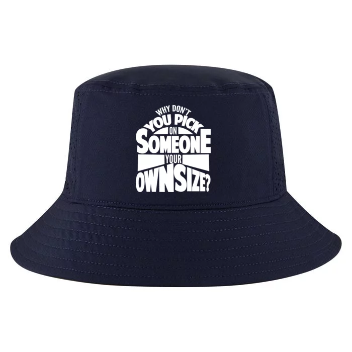 Pick On Someone Your Own Size Cool Comfort Performance Bucket Hat