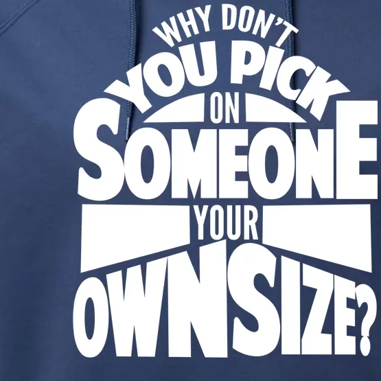 Pick On Someone Your Own Size Performance Fleece Hoodie