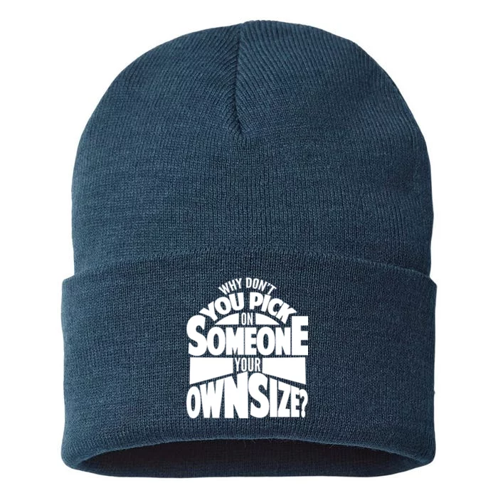 Pick On Someone Your Own Size Sustainable Knit Beanie