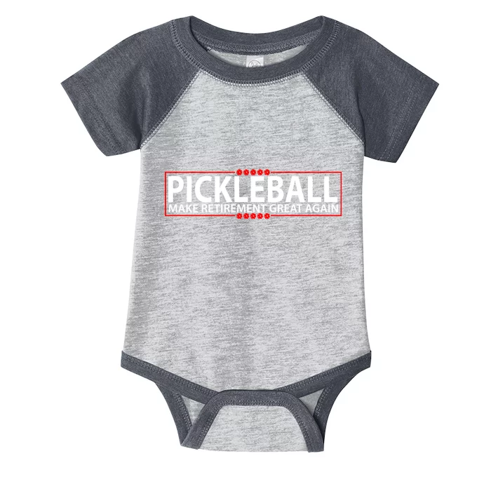 Pickleball Make Retirement Great Again Infant Baby Jersey Bodysuit