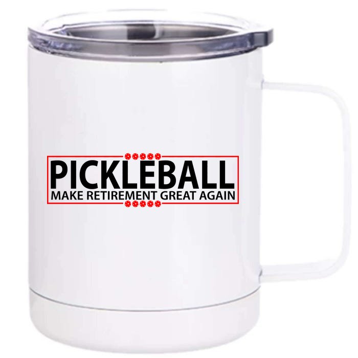 Pickleball Make Retirement Great Again Front & Back 12oz Stainless Steel Tumbler Cup