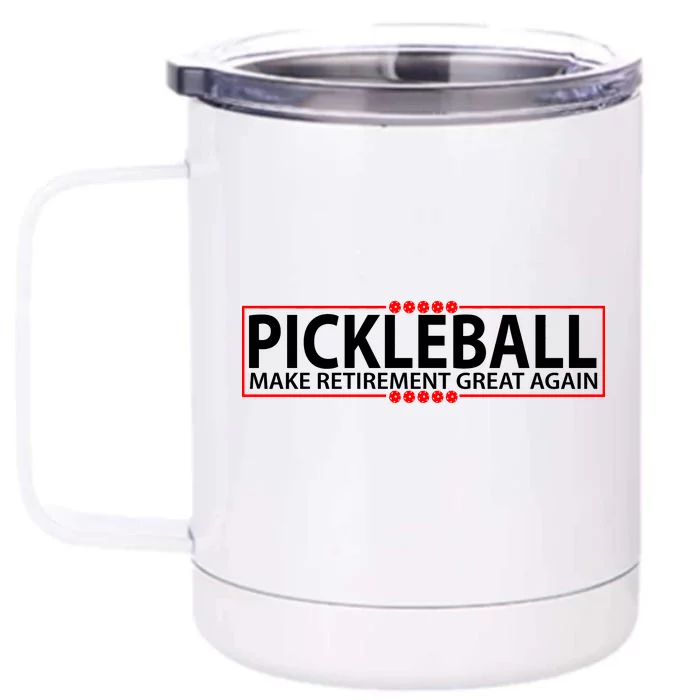 Pickleball Make Retirement Great Again Front & Back 12oz Stainless Steel Tumbler Cup