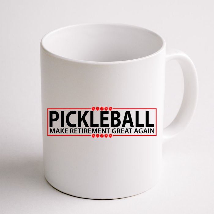 Pickleball Make Retirement Great Again Front & Back Coffee Mug