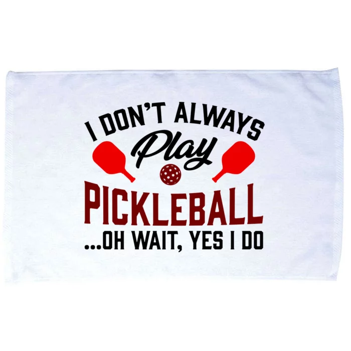 Pickleball I Don't Always Play LQT Microfiber Hand Towel