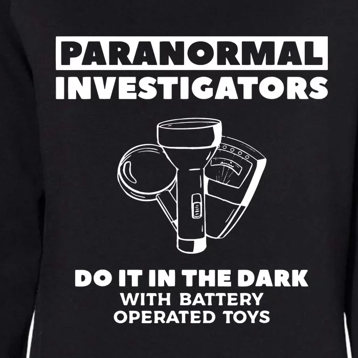 Paranormal Investigators Do It In The Dark Ghost Hunting Womens California Wash Sweatshirt