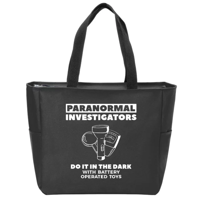 Paranormal Investigators Do It In The Dark Ghost Hunting Zip Tote Bag