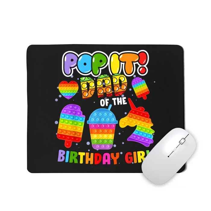 Pop It Dad Of The Birthday Girl Fidget Matching Family Mousepad