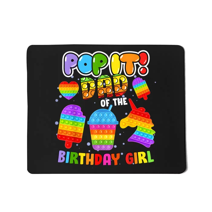 Pop It Dad Of The Birthday Girl Fidget Matching Family Mousepad