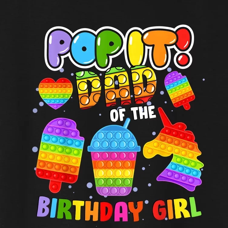 Pop It Dad Of The Birthday Girl Fidget Matching Family Women's Crop Top Tee