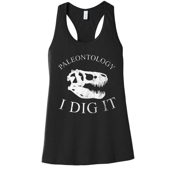 Paleontology I Dig It  TRex Skull Dinosaur Fossil Women's Racerback Tank