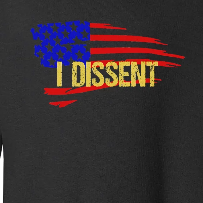 Patriotic I Dissent Vote Democracy Toddler Sweatshirt