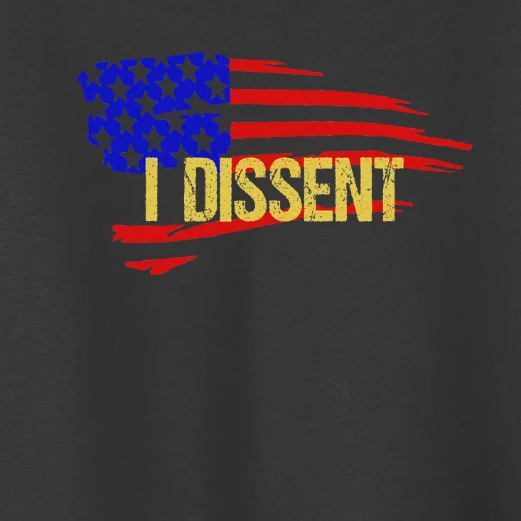 Patriotic I Dissent Vote Democracy Toddler T-Shirt