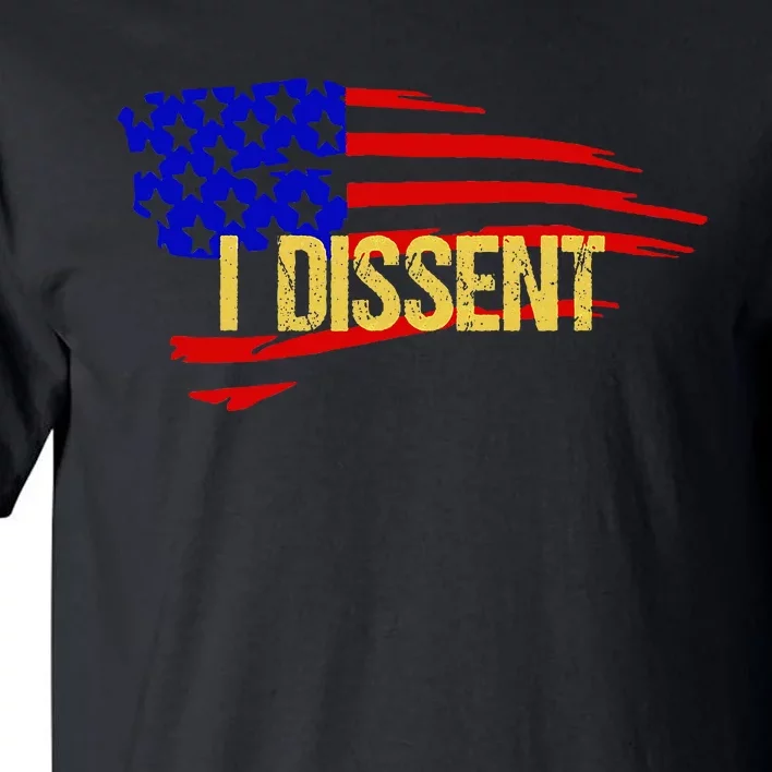 Patriotic I Dissent Vote Democracy Distressed Design Tall T-Shirt