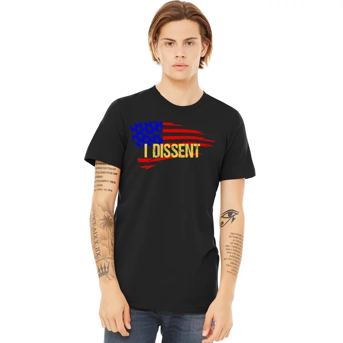 Patriotic I Dissent Vote Democracy Distressed Design Premium T-Shirt