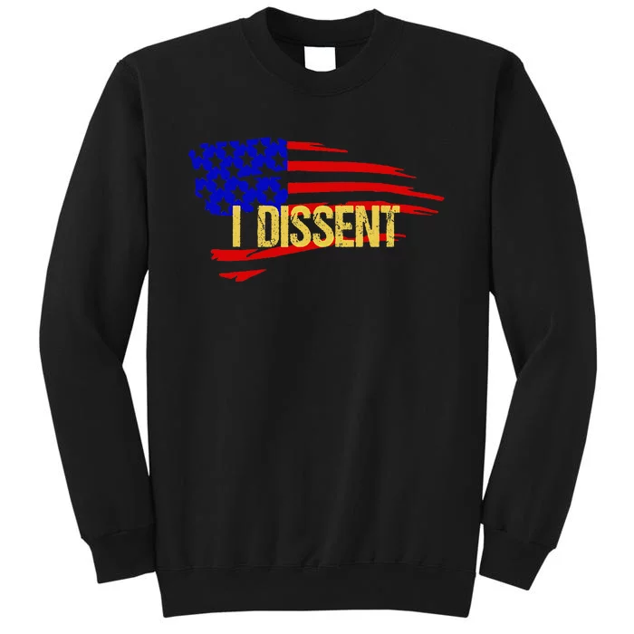 Patriotic I Dissent Vote Democracy Distressed Design Tall Sweatshirt