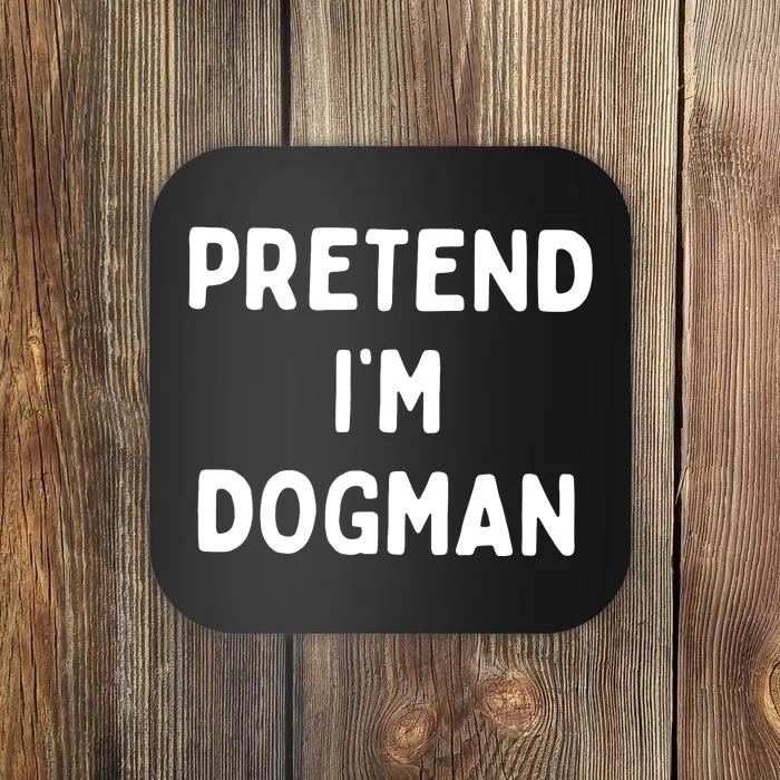 Pretend Im Dogman Coaster