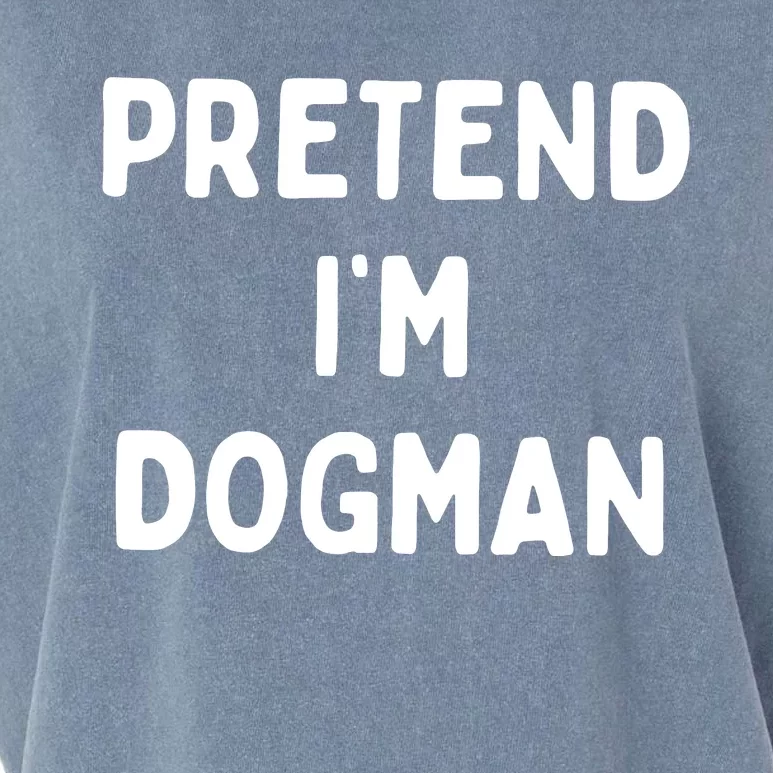 Pretend Im Dogman Garment-Dyed Women's Muscle Tee