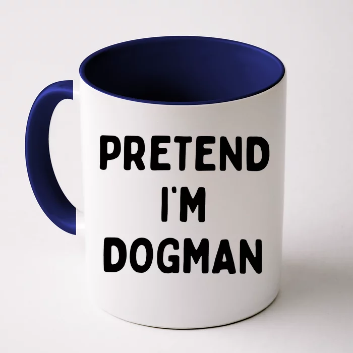 Pretend Im Dogman Front & Back Coffee Mug