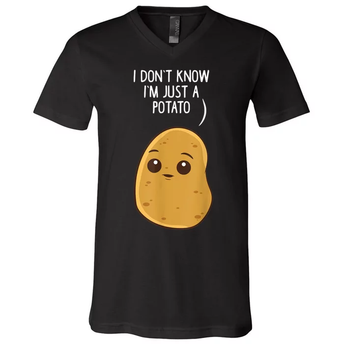 Potatoes I Dont Know Im Just A Potato Funny Gift V-Neck T-Shirt