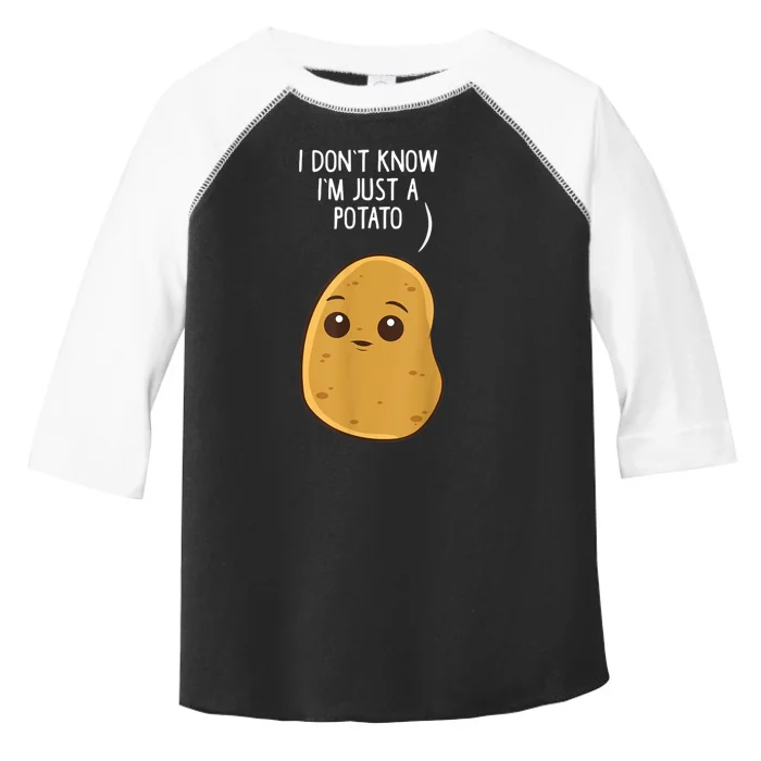 Potatoes I Dont Know Im Just A Potato Funny Gift Toddler Fine Jersey T-Shirt