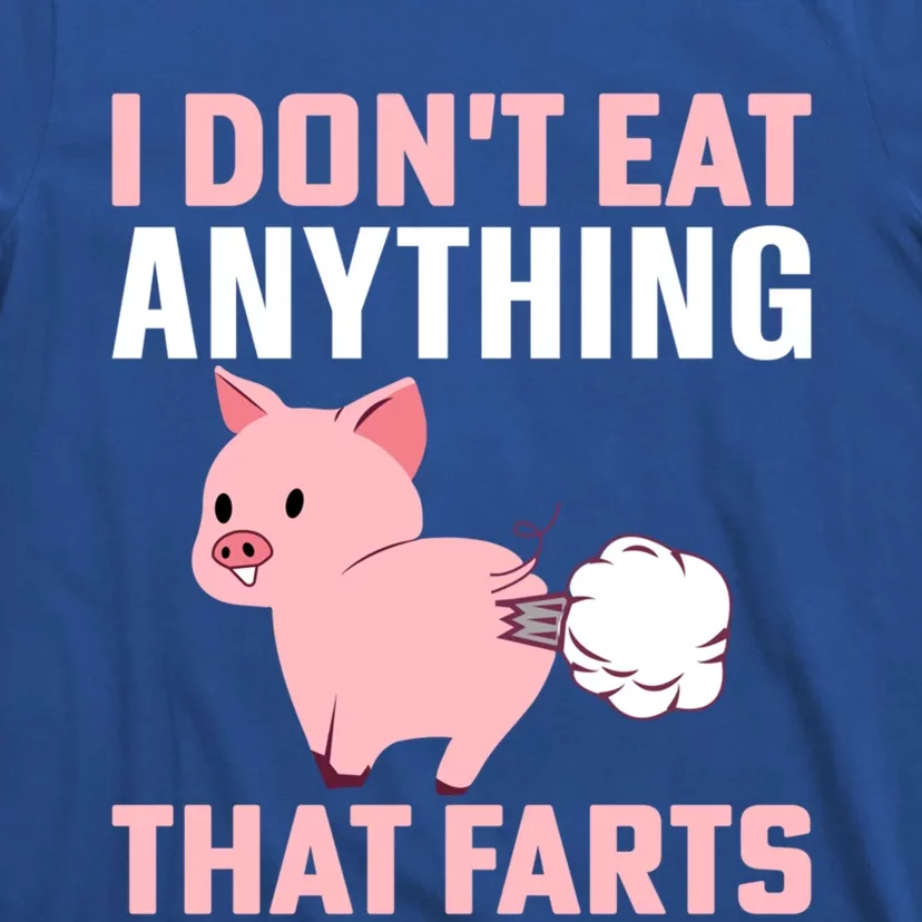 Pig I Don't Eat Anything That Farts Vegetarian Meaningful Gift T-Shirt