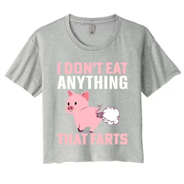 Pig I Don't Eat Anything That Farts Vegetarian Meaningful Gift Women's Crop Top Tee