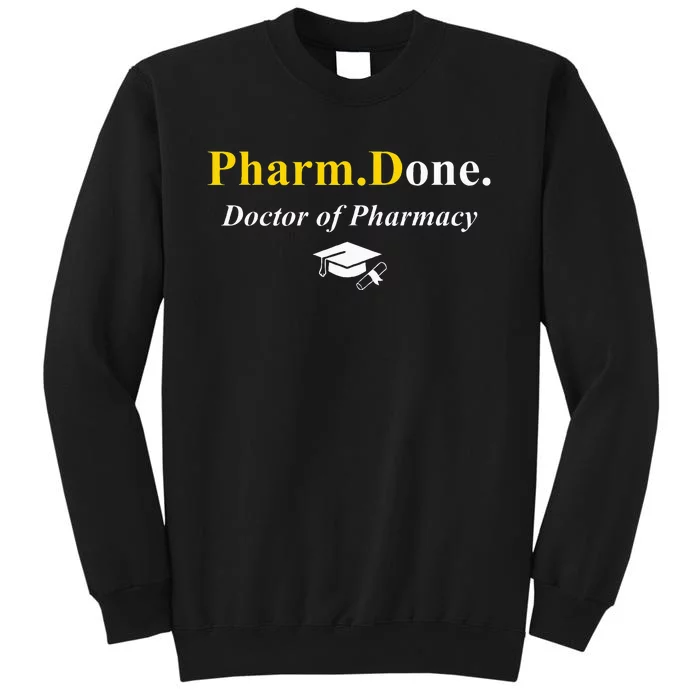 Pharm.Done. IM Done Doctor Of Pharmacy Pharmd Graduation Sweatshirt