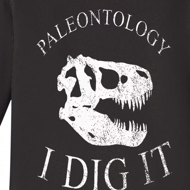 Paleontology I Dig It TRex Skull Dinosaur Fossil Funny Baby Long Sleeve Bodysuit