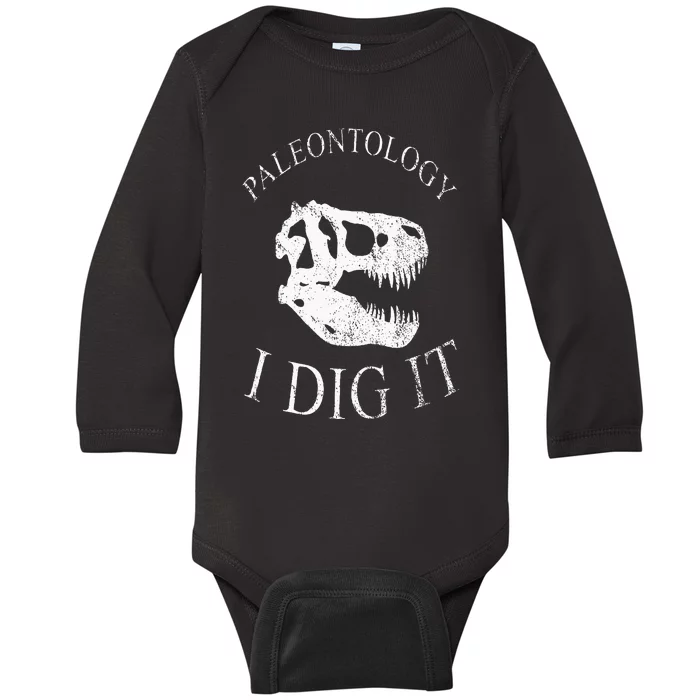 Paleontology I Dig It TRex Skull Dinosaur Fossil Funny Baby Long Sleeve Bodysuit