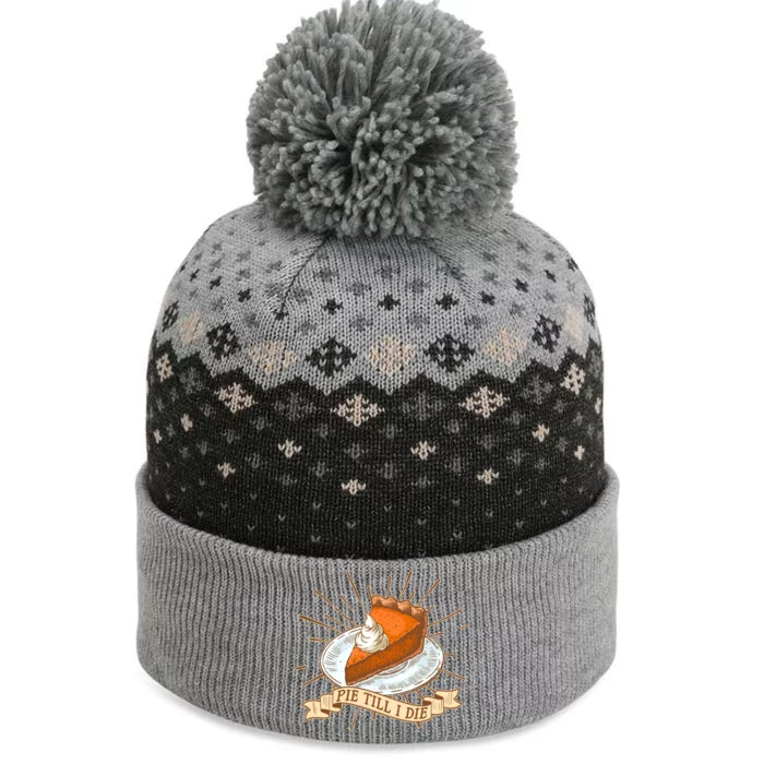 Pie Till I Die The Baniff Cuffed Pom Beanie