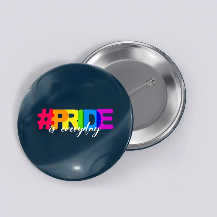 Pride Is Everyday Button